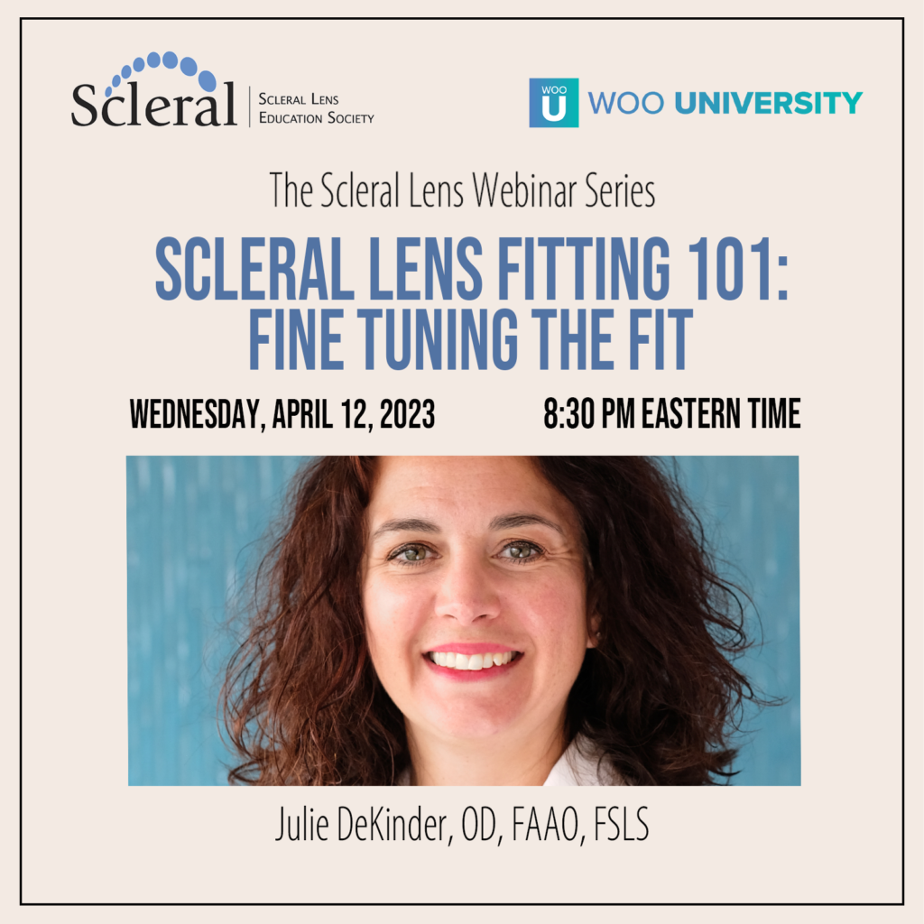 Scleral Lenses Fitting 101: Fine Tuning the Fit
